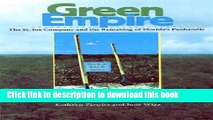 Read Green Empire: The St. Joe Company and the Remaking of Florida s Panhandle  Ebook Free
