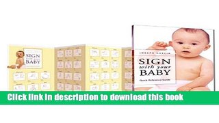 Download Sign with Your Baby Quick Reference Guide: How to Communicate with Infants Before They