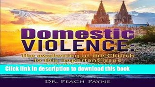 [PDF] Domestic Violence: The Awakening of the Church to This Important Issue in Today s Society