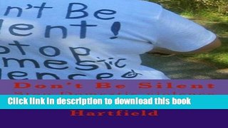 [PDF] Don t Be Silent: Stop Domestic Violence Read Online