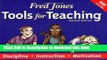 Read Fred Jones Tools for Teaching: Discipline, Instruction, Motivation Ebook Free