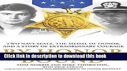 Read By Honor Bound: Two Navy SEALs, the Medal of Honor, and a Story of Extraordinary Courage