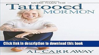 Read More than the Tattooed Mormon Ebook Free