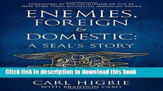 Read Enemies, Foreign and Domestic: A SEAL s Story Ebook Free