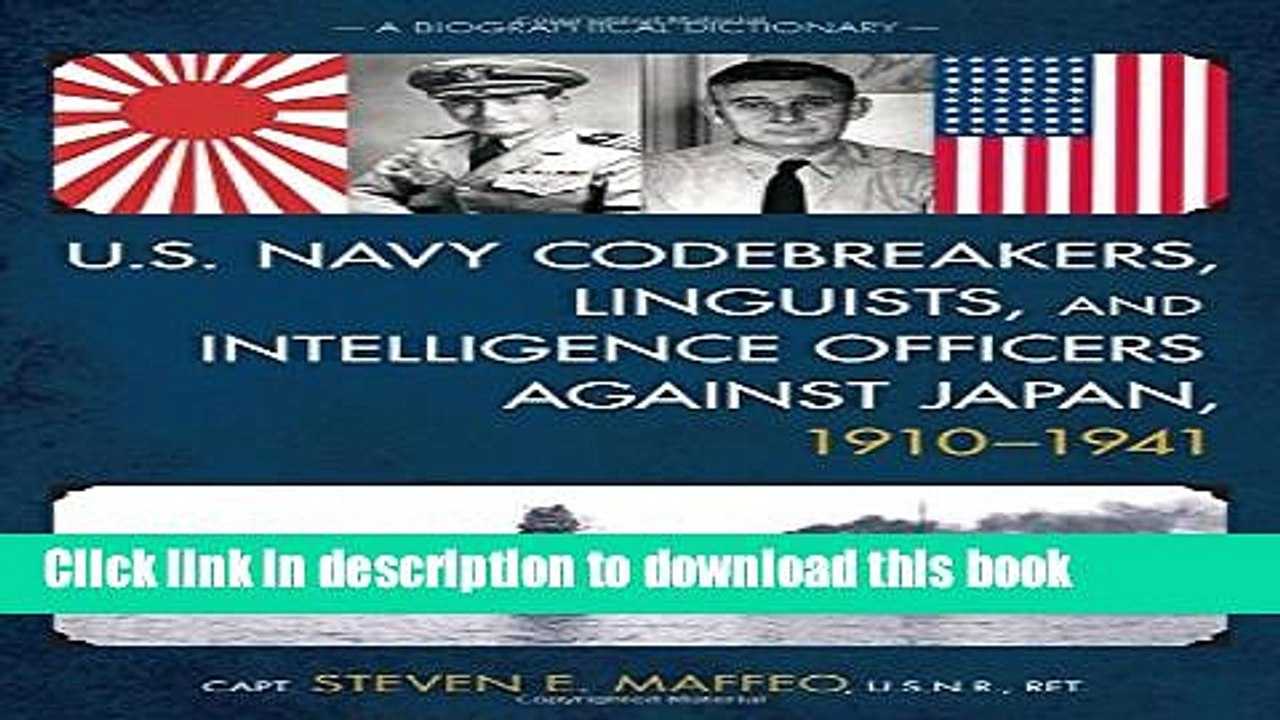 Read U.S. Navy Codebreakers, Linguists, and Intelligence Officers against Japan, 1910-1941: A
