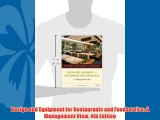 Enjoyed read Design and Equipment for Restaurants and Foodservice: A Management View 4th Edition