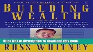 Read Building Wealth: Achieving Personal and Financial Success in Real Estate and Business Without