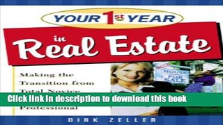 Read Your First Year in Real Estate: Making the Transition from Total Novice to Successful