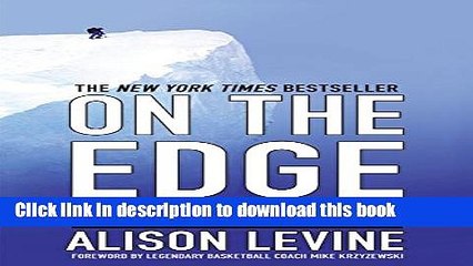 [PDF] On the Edge: Leadership Lessons from Mount Everest and Other Extreme Environments Download