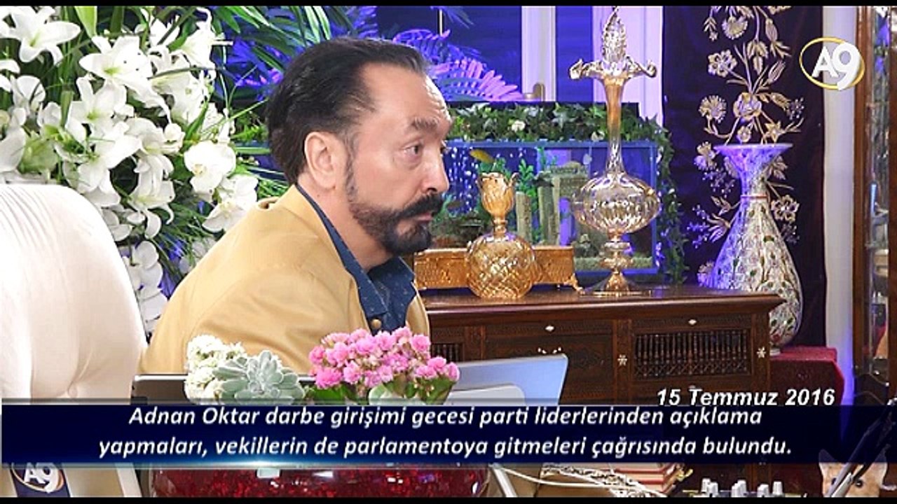 Adnan Oktar darbe girişimi gecesi parti liderlerinden açıklama yapmaları, vekillerin de parlamentoya gitmeleri çağrısında bulundu.