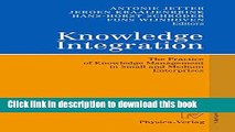 Read Knowledge Integration: The Practice of Knowledge Management in Small and Medium Enterprises