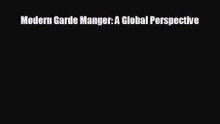 Enjoyed read Modern Garde Manger: A Global Perspective