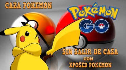 INSTALA XPOSED POKEMON | CAZA POKEMON SIN SALIR DE CASA ESPAÑOL | NARUTO ALPHA
