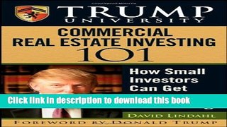 Read Books Trump University Commercial Real Estate 101: How Small Investors Can Get Started and
