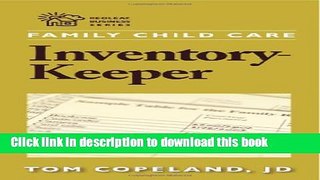 Read Family Child Care Inventory-Keeper: The Complete Log for Depreciating and Insuring Your