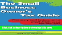 Read The Small Business Owner s Tax Guide: What every small business owner must know about