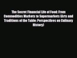 Read hereThe Secret Financial Life of Food: From Commodities Markets to Supermarkets (Arts