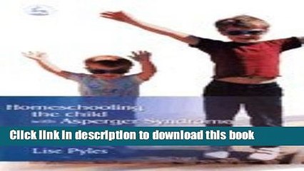 Read Homeschooling Child With Aspergers (04) by Pyles, Lise [Paperback (2004)]  Ebook Free