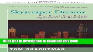 Read Books Skyscraper Dreams: The Great Real Estate Dynasties of New York E-Book Free