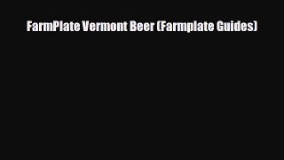 For you FarmPlate Vermont Beer (Farmplate Guides)