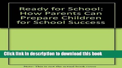 Read Ready for School: How Parents Can Prepare Children for School Success  Ebook Free