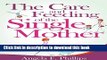 [PDF]  The Care and Feeding of the Single Mother  [Read] Online