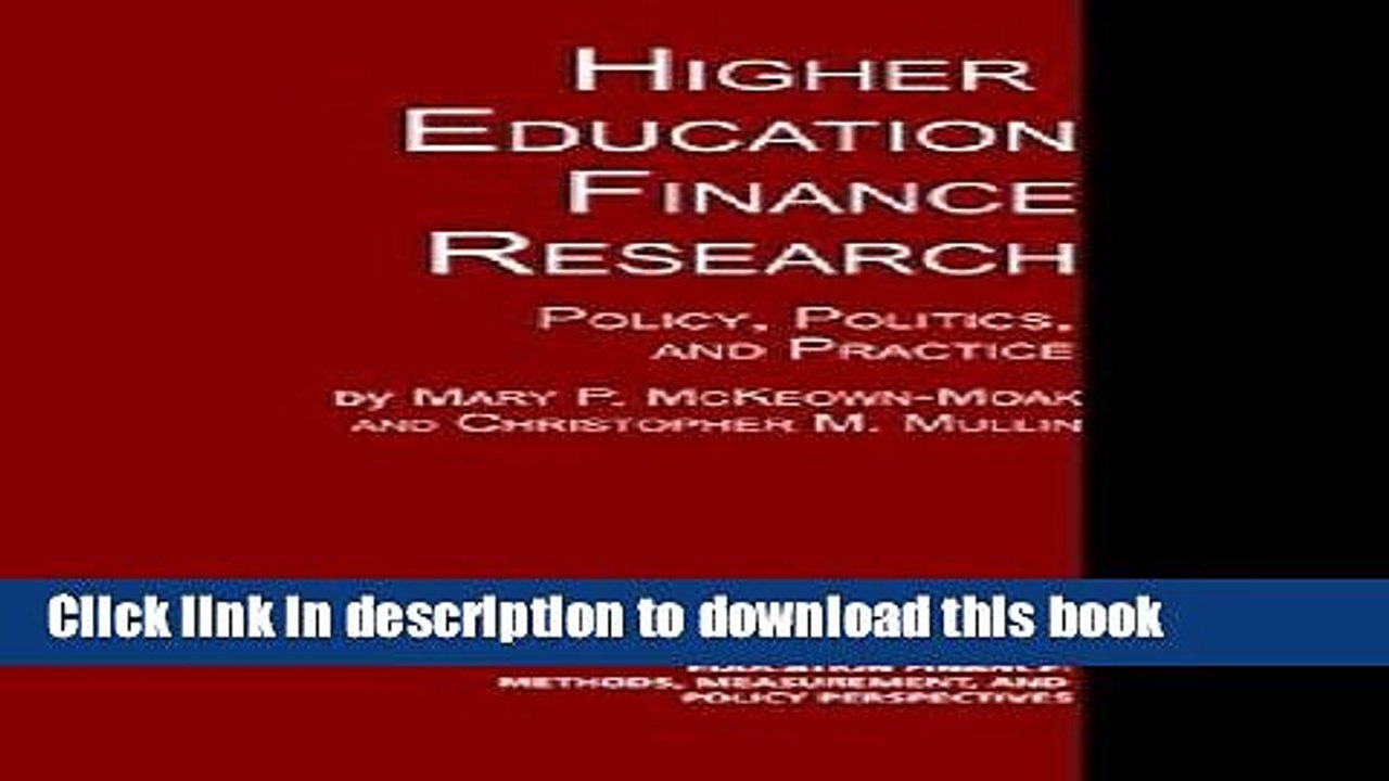 Read Higher Education Finance Research: Policy, Politics, and Practice (Hc) (Conducting Research