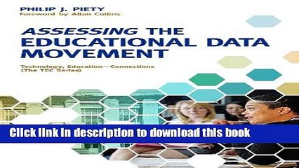 Read Assessing the Educational Data Movement (Technology, Education--Connections)  Ebook Free