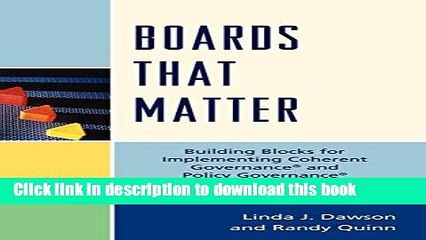 Read Boards that Matter: Building Blocks for Implementing Coherent Governance  and Policy