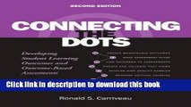 Download Connecting the Dots: Developing Student Learning Outcomes and Outcomes-Based Assessment