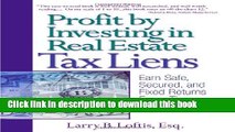 Read Books Profit by Investing in Real Estate Tax Liens: Earn Safe, Secured, and Fixed Returns