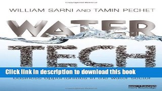 Read Books Water Tech: A Guide to Investment, Innovation and Business Opportunities in the Water