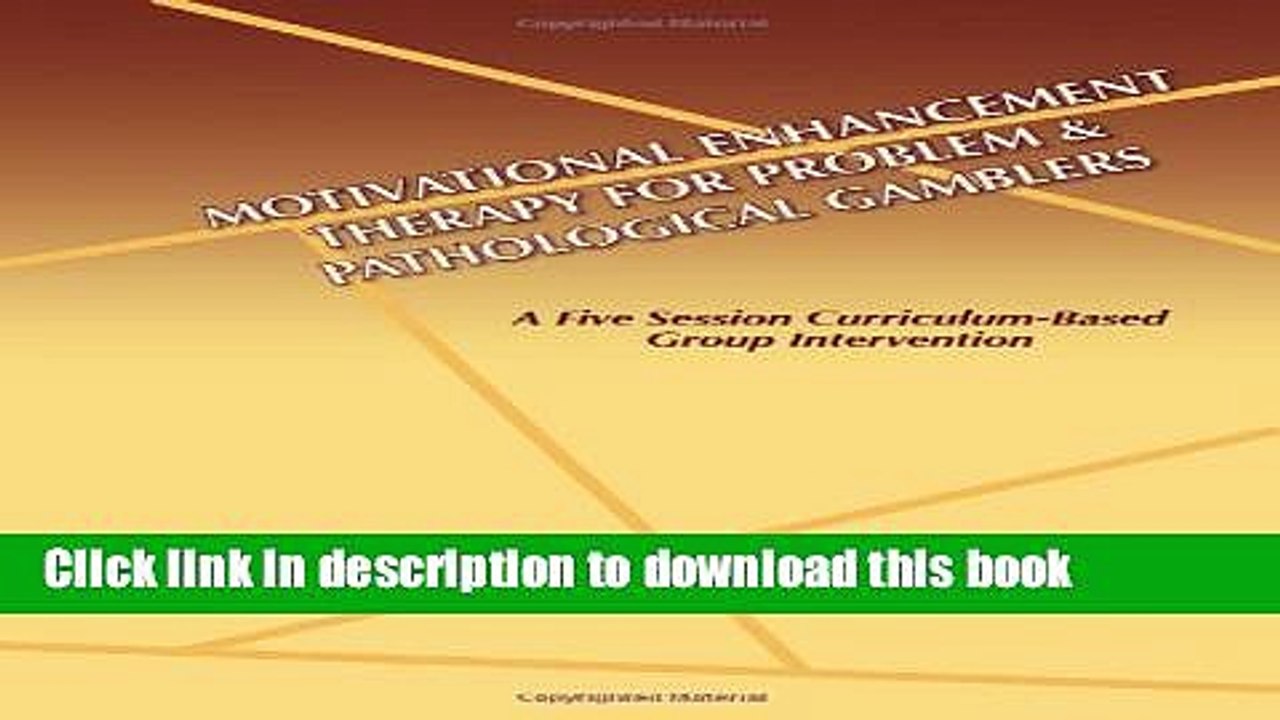 Read Motivational Enhancement Therapy For Problem   Pathological Gamblers: A Five Session