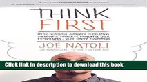 Download Think First: My No-Nonsense Approach to Creating Successful Products, Memorable User Exp