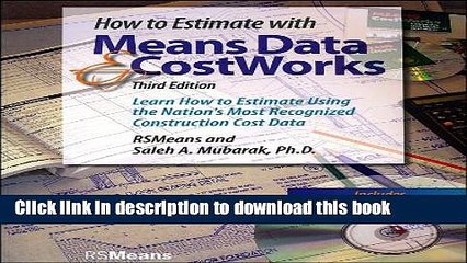 Read How to Estimate with Means Data and CostWorks: Learn How to Estimate Using the Nation s Most