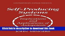 Read Self-Producing Systems: Implications and Applications of Autopoiesis (Contemporary Systems