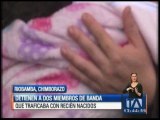 Detienen a banda dedicada al rapto de recién nacidos en Riobamba