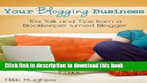 Read Your Blogging Business: Tax Talk   Tips from a Bookkeeper Turned Blogger  Ebook Free