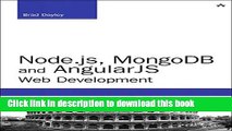 Download Node.js, MongoDB, and AngularJS Web Development (Developer s Library) PDF Online