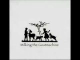 Milking The Goatmachine - Back From The Goats - 10 - Wasting Away