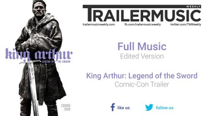 King Arthur: Legend of the Sword - Comic-Con Trailer Music