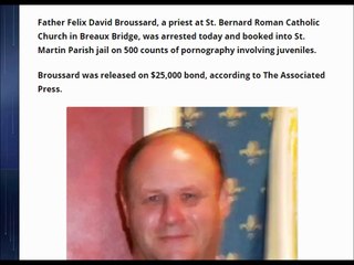 L.a., Breaux Bridge priest arrested on 500 counts of child pornography