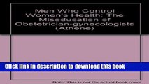 [PDF] Men Who Control Women s Health: The Miseducation of Obstetrician-Gynecologists (Athene