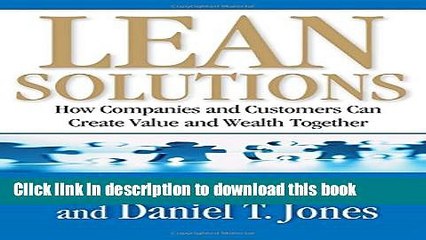 [Download] Lean Solutions: How Companies and Customers Can Create Value and Wealth Together  Full