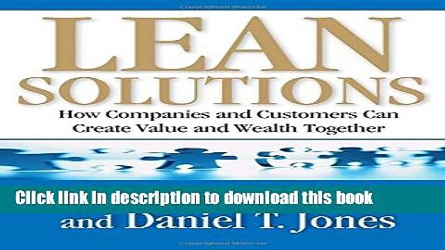 [Download] Lean Solutions: How Companies and Customers Can Create Value and Wealth Together Full