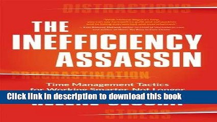 [PDF] The Inefficiency Assassin: Time Management Tactics for Working Smarter, Not Longer Free Books