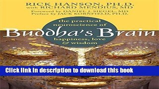 Read Buddha s Brain: The Practical Neuroscience of Happiness, Love, and Wisdom Ebook Free