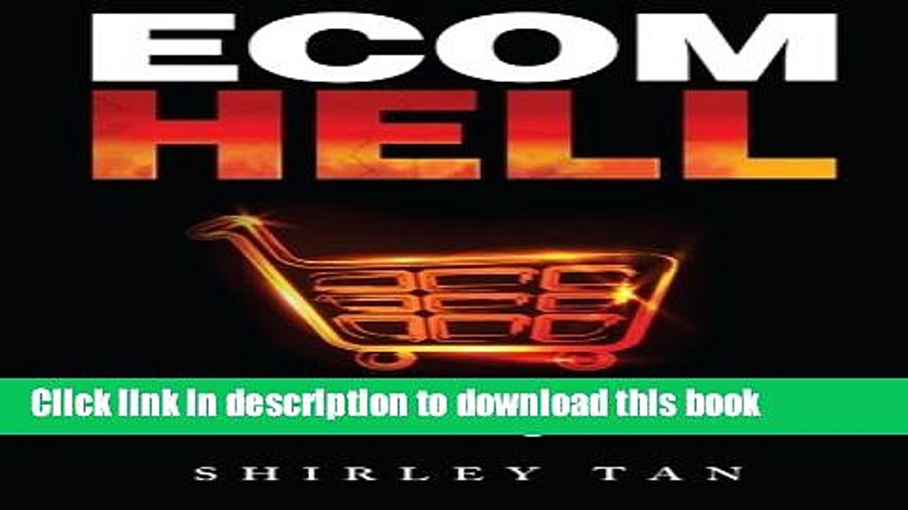 [PDF] Ecom Hell: How to Make Money in Ecommerce Without Getting Burned  Read Online