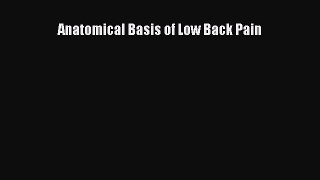 Read Anatomical Basis of Low Back Pain Ebook Free