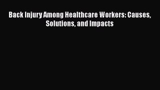 Download Back Injury Among Healthcare Workers: Causes Solutions and Impacts PDF Free
